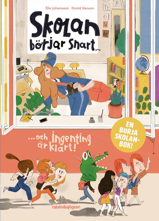 Johansson, Elin | Skolan börjar snart ... och ingenting är klart!