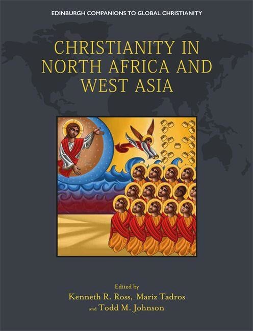 Johnson, Todd [red.] | Christianity in north africa and west asia