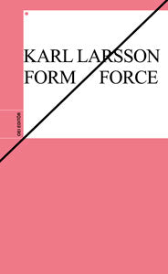 Larsson, Karl | Form/Force