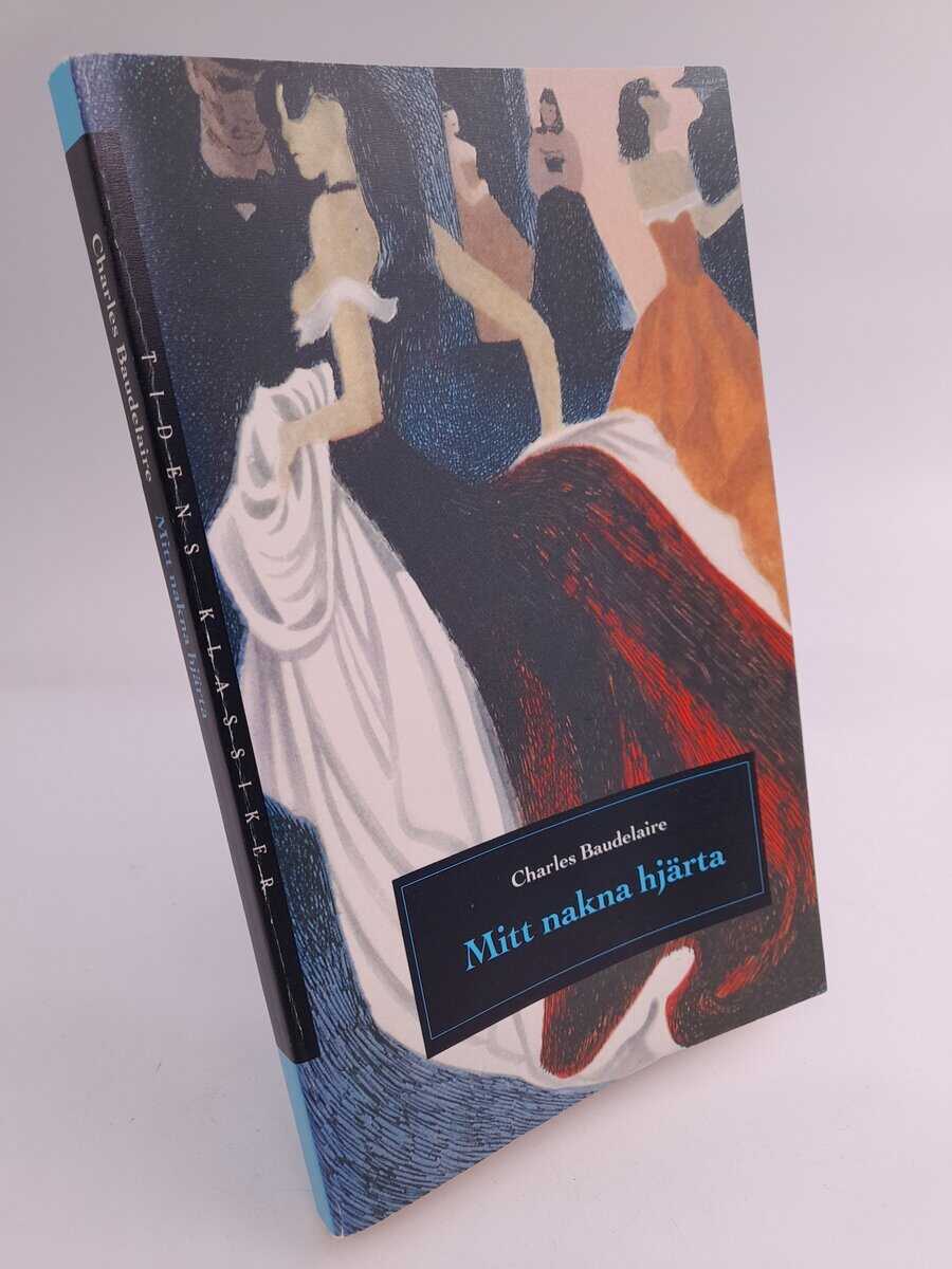 Baudelaire, Charles | Mitt nakna hjärta