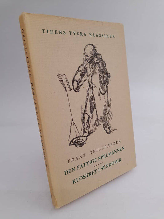 Grillparzer, Franz | Den fattige spelmannen | Klostret i Sendomir