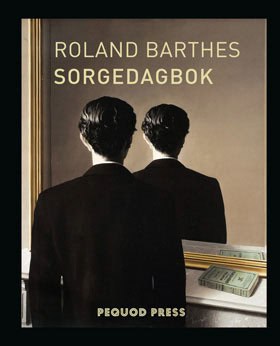 Barthes, Roland | Sorgedagbok : 26 oktober 1977 - 15 september 1979