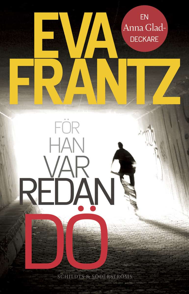 Frantz, Eva | För han var redan dö