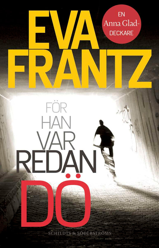 Frantz, Eva | För han var redan dö