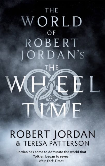 Jordan, Robert | Patterson, Teresa | World Of Robert Jordan's The Wheel Of Time