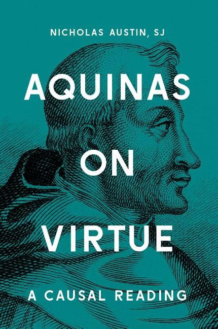 Austin, Nicholas | Aquinas on virtue : A causal reading