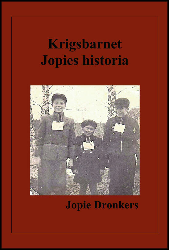 Dronkers, Johanna | Krigsbarnet Jopies historia