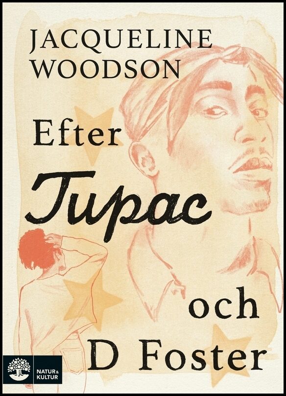 Woodson, Jacqueline | Efter Tupac och D Foster