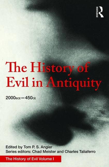 Taliaferro, Charles (st. Olaf College,  Usa) | History of evil in antiquity : 2000 bce - 450 ce