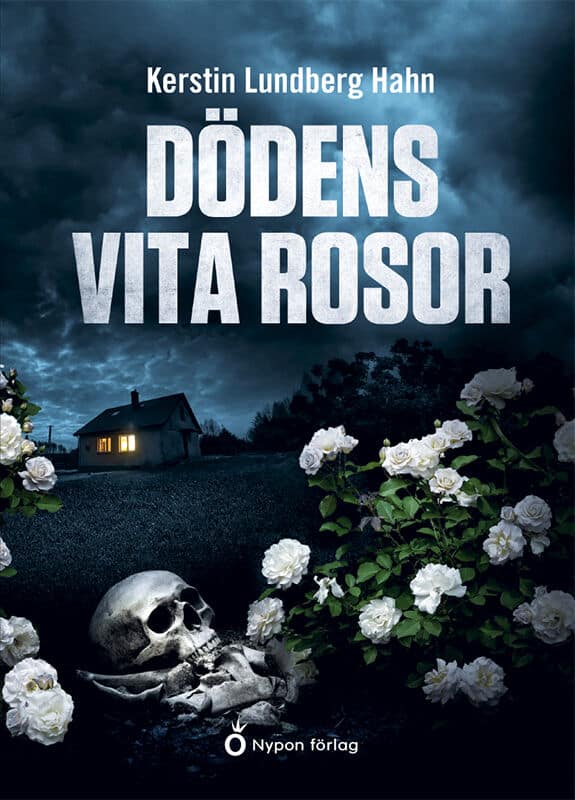 Lundberg Hahn, Kerstin | Dödens vita rosor