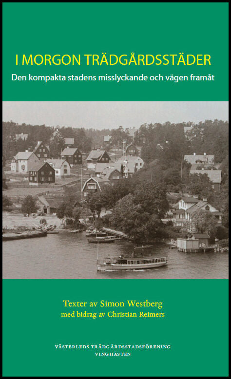 Westberg, Simon| Reimers, Christian | I morgon trädgårdsstäder