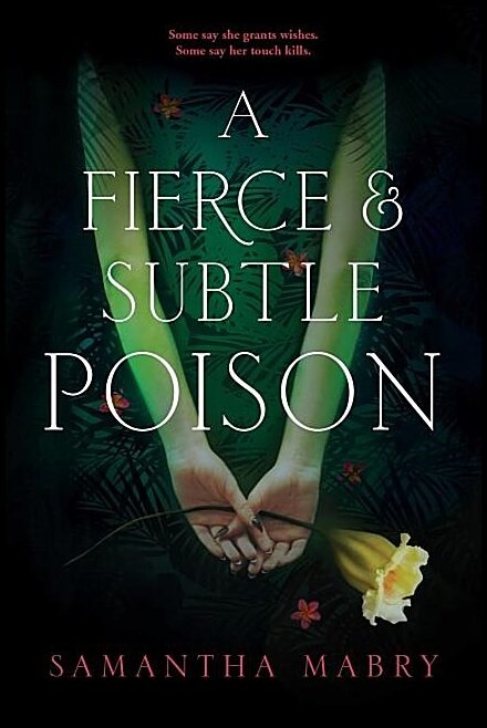 Mabry, Samantha | Fierce and subtle poison