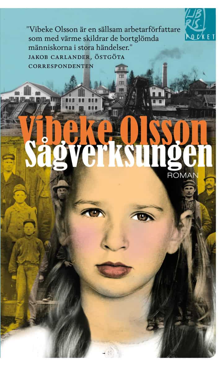 Olsson, Vibeke | Sågverksungen