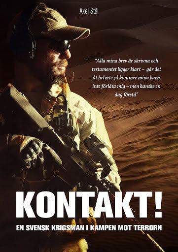 Stål, Axel | Kontakt! : En svensk krigsman i kampen mot terrorn.