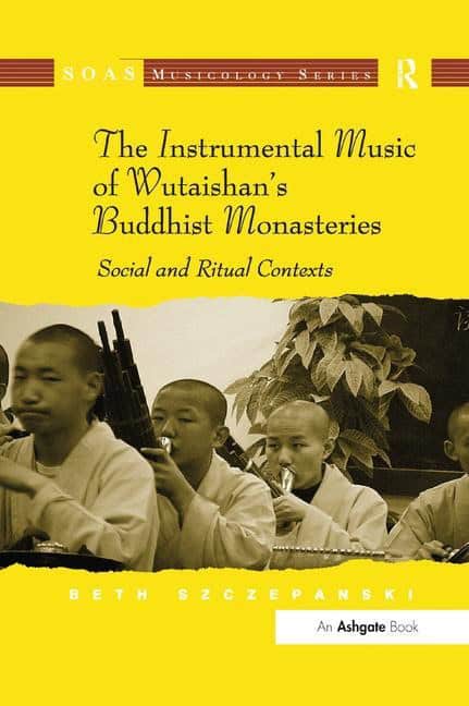 Szczepanski, Beth | Instrumental music of wutaishans buddhist monasteries : Social and ritual c