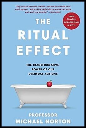 Norton, Michael | The Ritual Effect
