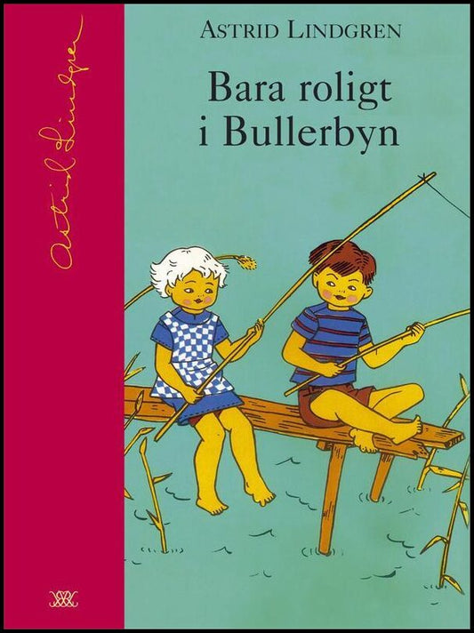 Lindgren, Astrid | Bara roligt i Bullerbyn