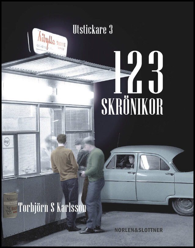 Karlsson, Torbjörn | Utstickare 3 : 123 Skrönikor