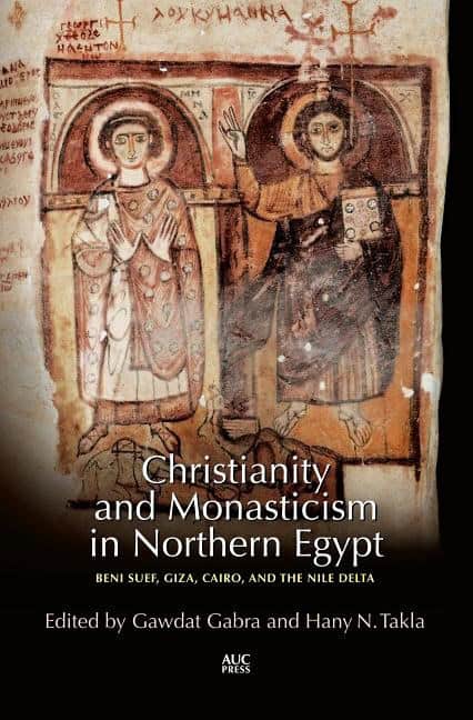 Takla, Hany [red.] | Christianity and monasticism in northern egypt : Beni suef, giza and the ni