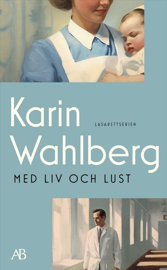 Wahlberg, Karin | Med liv och lust