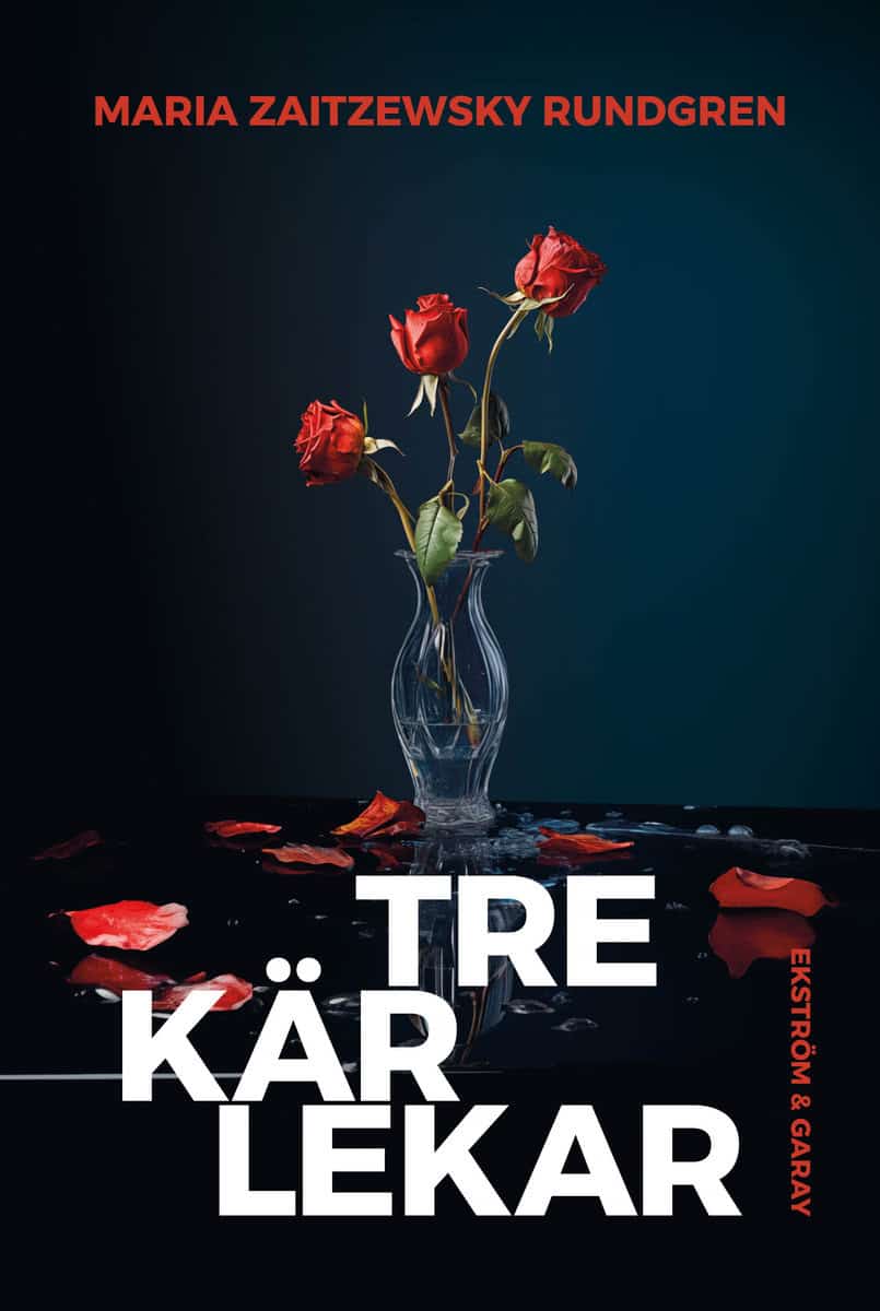Zaitzewsky Rundgren, Maria | Tre kärlekar