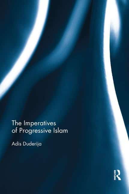 Duderija, Adis | Imperatives of progressive islam