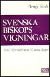 Stolt, Bengt | Svenska biskopsvigningar : Från reformationen till våra dagar