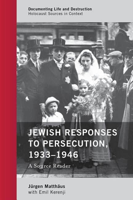 Matthaus, Jurgen | Jewish responses to persecution, 1933-1946 : A source reader