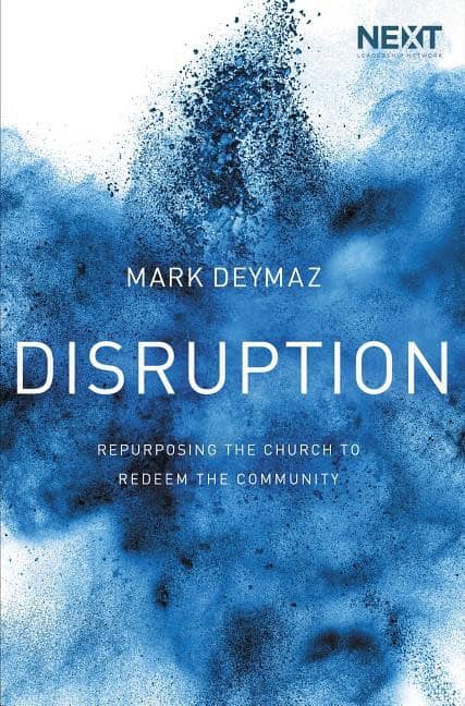 Deymaz, Mark | Disruption : Repurposing the church to redeem the community