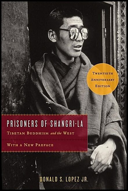 Lopez Jr, Donald S. | Prisoners of shangri-la : Tibetan buddhism and the west