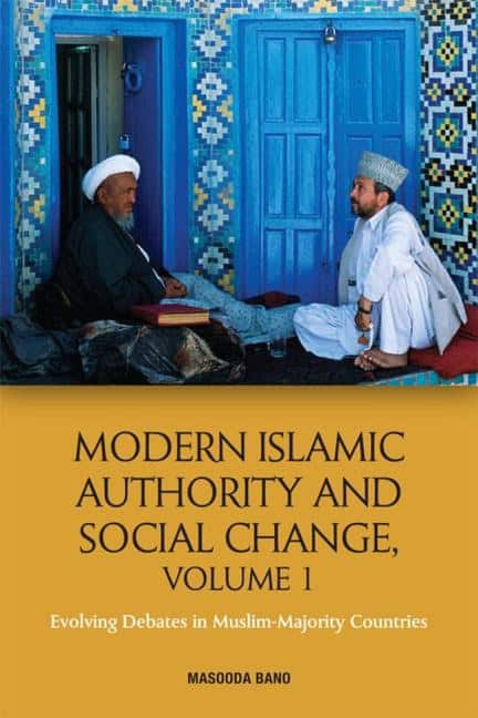 Bano, Masooda [red.] | Modern islamic authority and social change, volume 1 : Evolving debates in