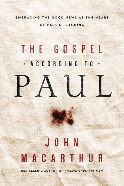 Macarthur, John F. | Gospel according to paul : Embracing the good news at the heart of pauls te