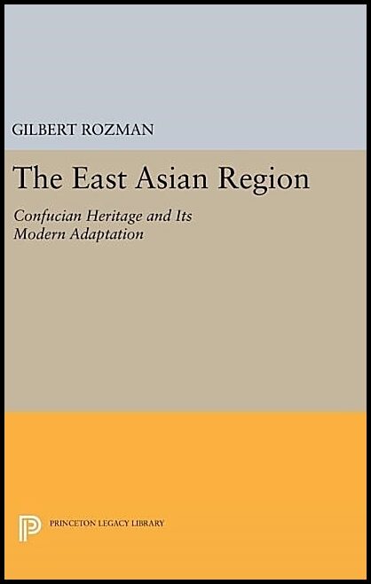 East asian region : Confucian heritage and its modern adaptation