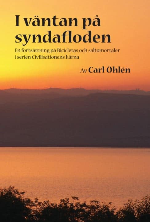 Öhlén, Carl | I väntan på syndafloden