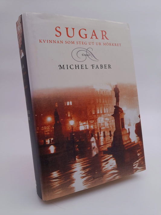 Faber, Michel | Sugar : Kvinnan som steg ut ur mörkret