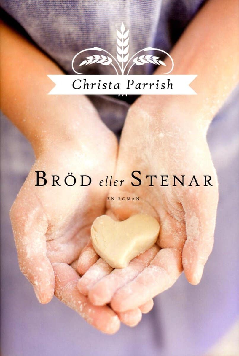 Parrish, Christa | Bröd eller stenar