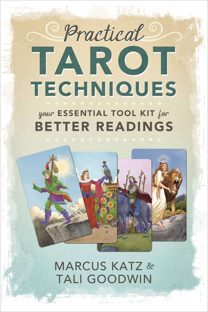 MARCUS KATZ, TALI GOODWIN | Practical Tarot Techniques