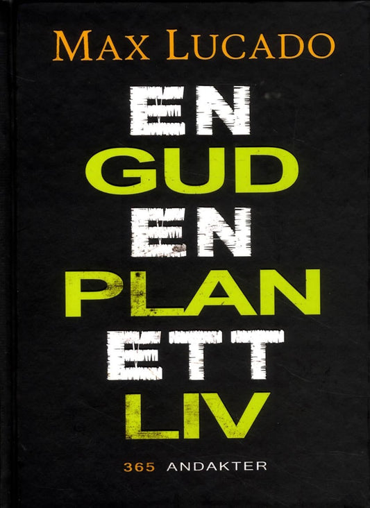 Lucado, Max | En Gud, En plan, Ett liv