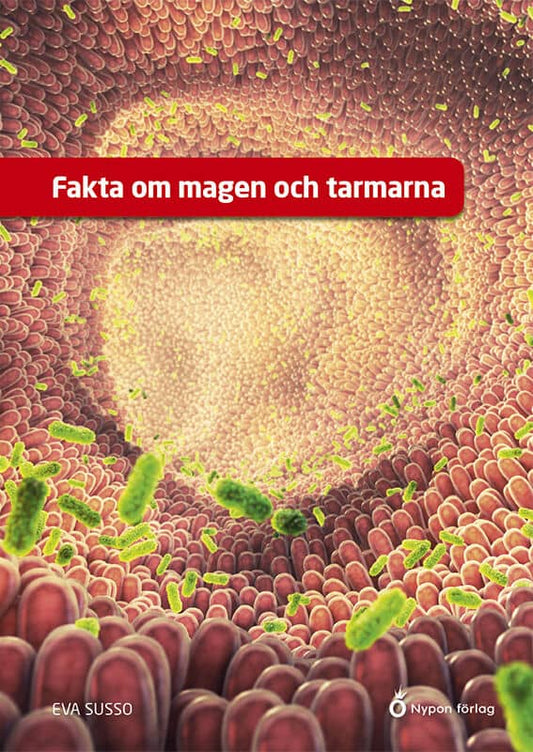 Susso, Eva | Fakta om magen och tarmarna