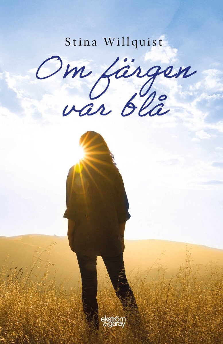 Willquist, Stina | Om färgen var blå
