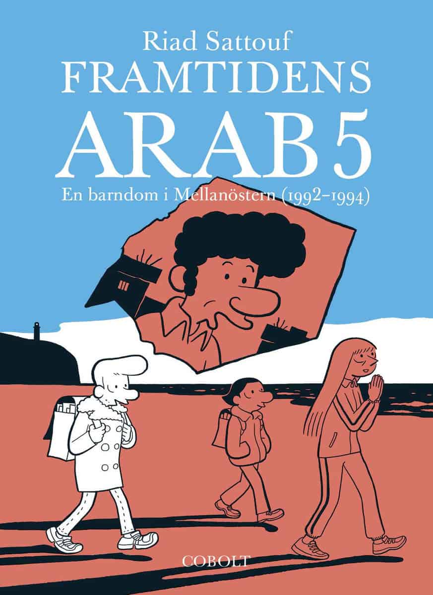 Sattouf, Riad | Framtidens arab : En barndom i Mellanöstern (1992-1994). Del 5