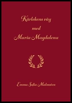 Malmsten, Emma | Kärlekens väg med Maria Magdalena