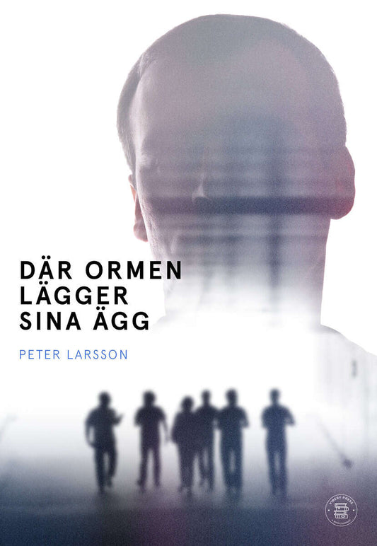 Larsson, Peter | Där ormen lägger sina ägg