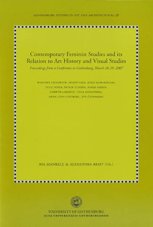 Mankell, Bia | Reiff, Alexandra [red.] | Contemporary feminist studies and its relation to art history and visual studie...