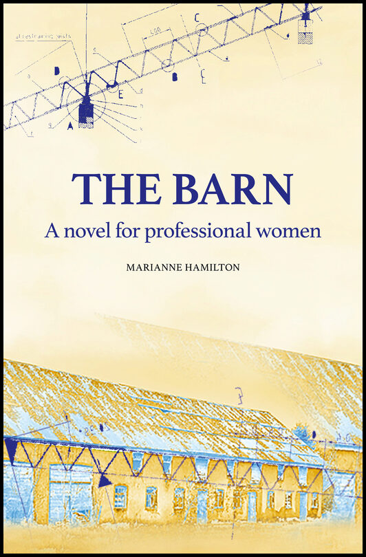 Hamilton, Marianne | The Barn : A novel for professional woman