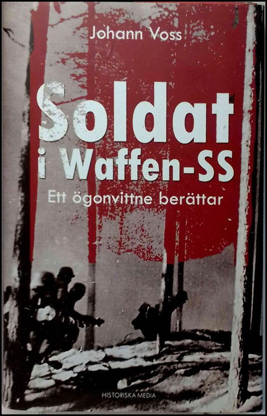 Voss, Johann | Soldat i Waffen-SS : Ett ögonvittne berättar