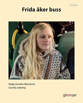 Juteräng, Gunilla | Zanders-Blomkvist, Nadja | Läsglädje Frida åker buss