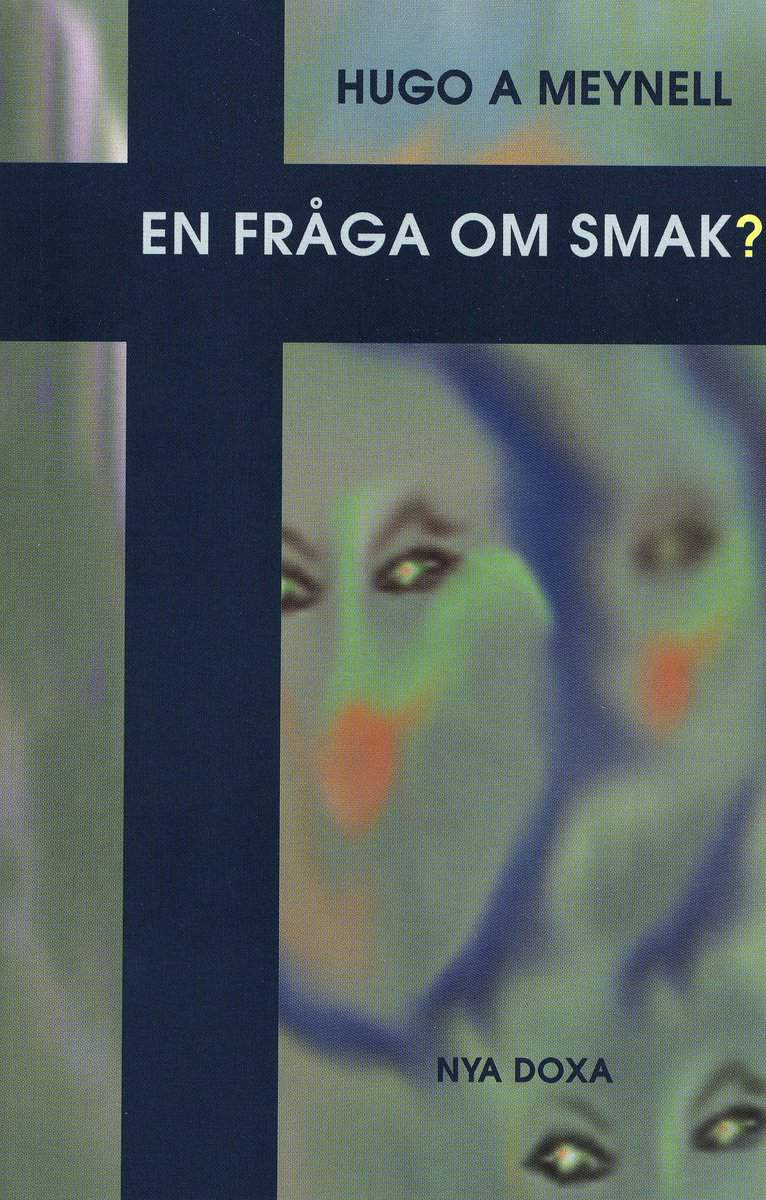 Meynell, Hugo A. | En fråga om smak?