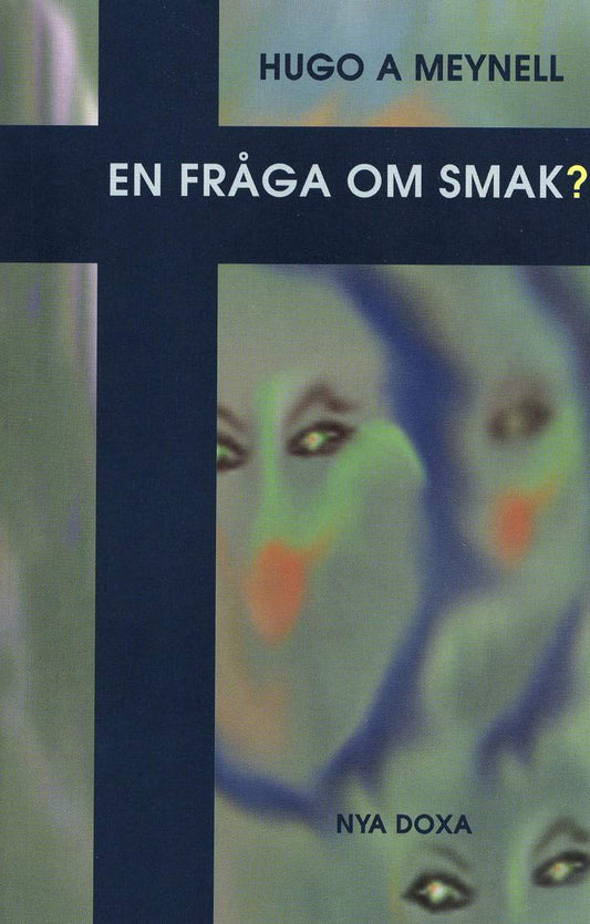 Meynell, Hugo A. | En fråga om smak?