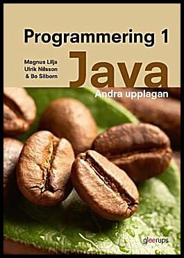 Lilja, Magnus | Nilsson, Ulrik | Silborn, Bo | Programmering 1 Java, upplaga 2